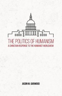 bokomslag The Politics of Humanism