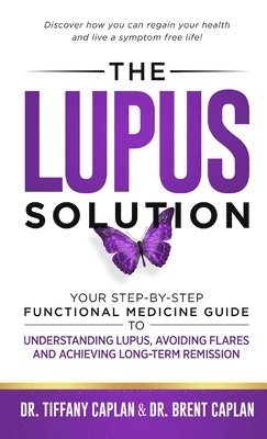 Tiffany Caplan, Brent Caplan, Dr. Tiffany Caplan, Dr. Brent Caplan - Lupus Solution, Inbunden