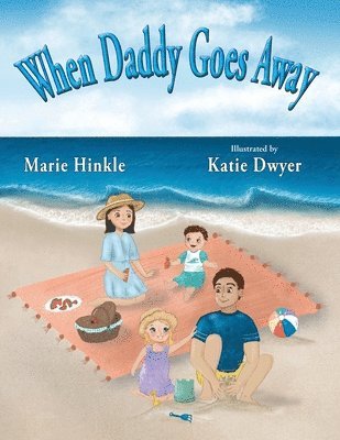 Marie Hinkle - When Daddy Goes Away, Häftad
