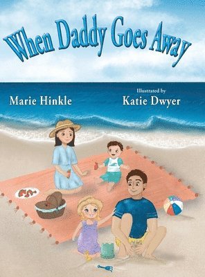 Marie Hinkle - When Daddy Goes Away, Inbunden