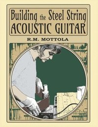 bokomslag Building the Steel String Acoustic Guitar