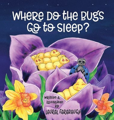 Where Do the Bugs Go to Sleep? 1