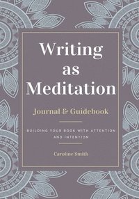 bokomslag Writing as Meditation