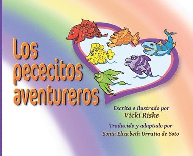 Vicki Riske - pececitos aventureros, Inbunden