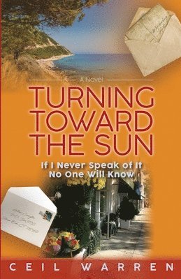 Ceil Warren - Turning Toward the Sun, Häftad
