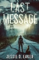 Jessie D Eaker - Last Message, Häftad