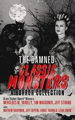 Mercedes M Yardley, Tim Waggoner, Jeff Strand, Mercedes M. Yardley - Damned, Häftad
