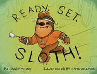 bokomslag Ready, Set, Sloth!
