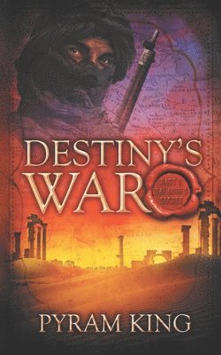 Destiny's War: Part 1: Saladin's Secret 1