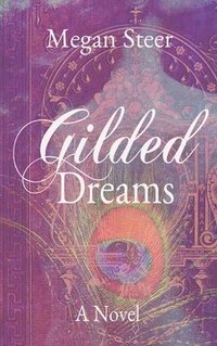 bokomslag Gilded Dreams