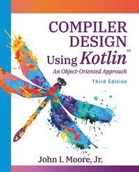 bokomslag Compiler Design Using Kotlin(TM)