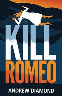 bokomslag Kill Romeo