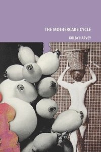 bokomslag The Mothercake Cycle