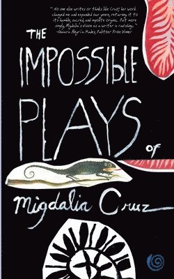 bokomslag The Impossible Plays of Migdalia Cruz