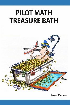 Jason D DePew, Jason D. DePew, Jason D Depew - Pilot Math Treasure Bath, Häftad