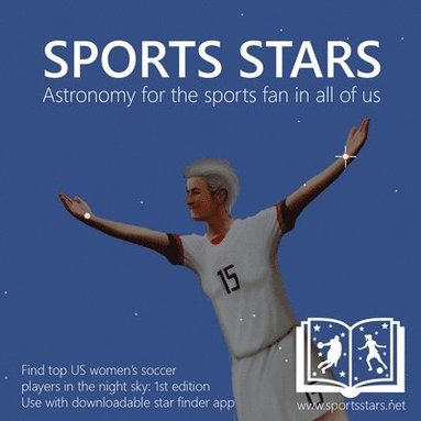 bokomslag Sports Stars: Astronomy for the sports fan in all of us (US Women's Soccer edition)