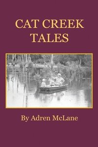 bokomslag Cat Creek Tales