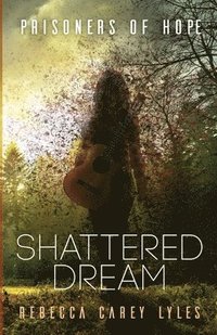 bokomslag Shattered Dream