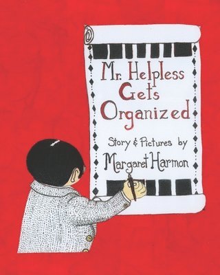 Mr. Helpless Gets Organized 1