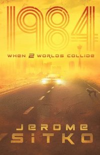 bokomslag 1984 When Two Worlds Collide