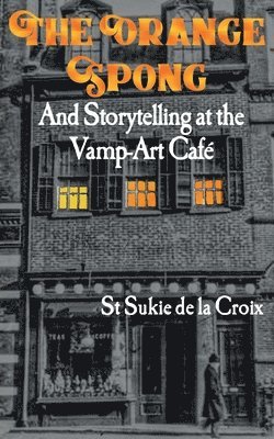 The Orange Spong and Storytelling at the Vamp-Art Café 1