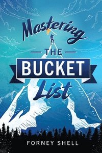 bokomslag Mastering the Bucket List