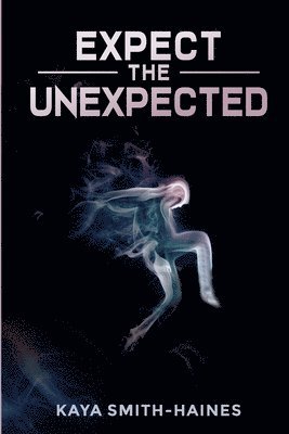 Kaya Smith-Haines - Expect the Unexpected, Häftad