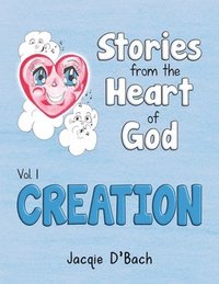 bokomslag Stories from the Heart of God, Creation