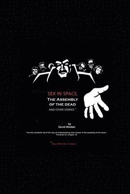 David Milstein - Sex in Space, the Assembly of the Dead, and Other Stories, Häftad