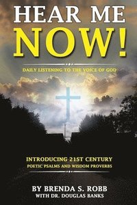 bokomslag Hear Me Now!: Daily Listening to the Voice of God