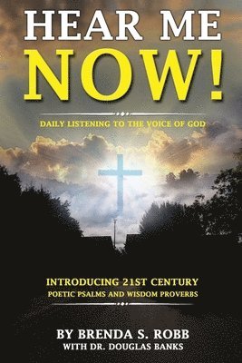 Hear Me Now!: Daily Listening to the Voice of God 1