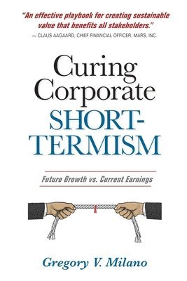 Curing Corporate Short-Termism 1