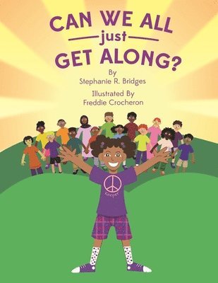 Stephanie R Bridges, Stephanie R. Bridges - Can We All Just Get Along?, Häftad