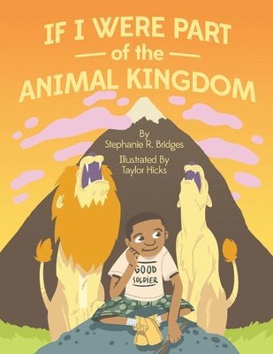 Stephanie R Bridges, Stephanie R. Bridges - If I Were Part of the Animal Kingdom, Häftad