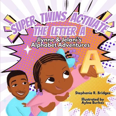 Stephanie R Bridges, Stephanie R. Bridges - Super Twins Activate the Letter A, Häftad