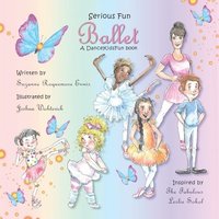 bokomslag Serious Fun Ballet: A DanceKidsFun book