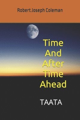 Time And After Time Ahead: Taata 1