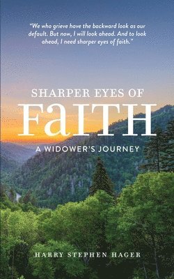 Harry Stephen Hager - Sharper Eyes of Faith, Häftad