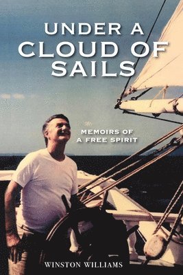 Winston Williams - Under a Cloud of Sails, Häftad