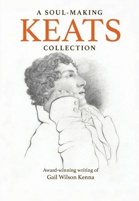 bokomslag A Soul-Making Keats Collection