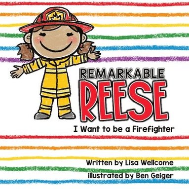 bokomslag Remarkable Reese: I Want to be a Firefighter