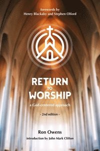 bokomslag Return to Worship: A God-Centered Approach