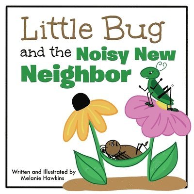 Little Bug and the Noisy New Neighbor 1