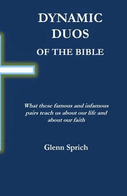 Glenn Sprich - Dynamic Duos of the Bible, Häftad