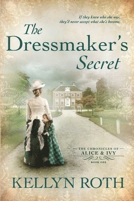 Kellyn Roth - Dressmaker's Secret, Häftad