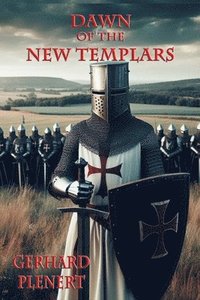 bokomslag Dawn of the New Templars