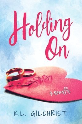 bokomslag Holding On: A Novella