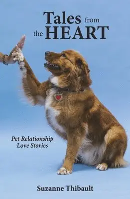 Suzanne Thibault - Tales from the Heart - Pet Relationship Love Stories, Häftad. Tillgänglighet: Lägg i varukorg