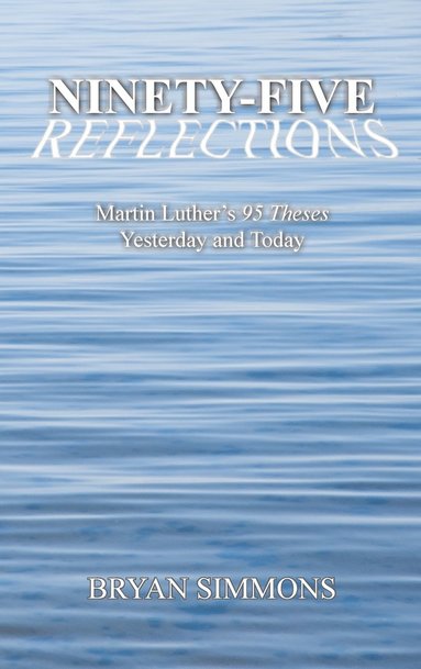 bokomslag Ninety-Five Reflections