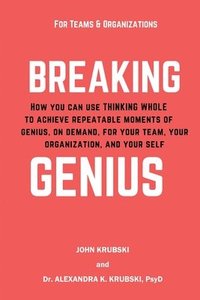 bokomslag Breaking Genius - for Teams and Organizations